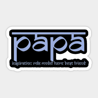 Fathers Day Papa Inspiration Hero Role Model Best Friend Sticker